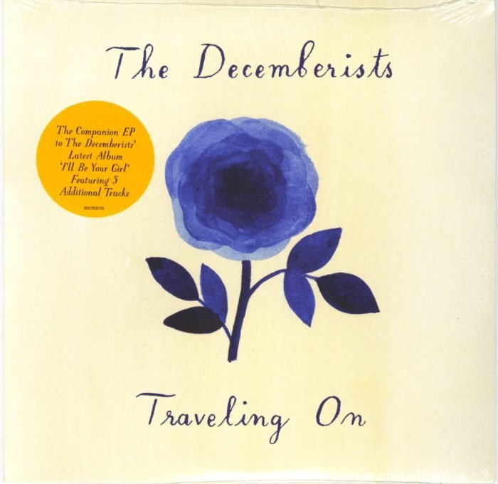 The Decemberists - Traveling On - 10" Vinyl, EP, 5 Songs, Capitol Records, 2018