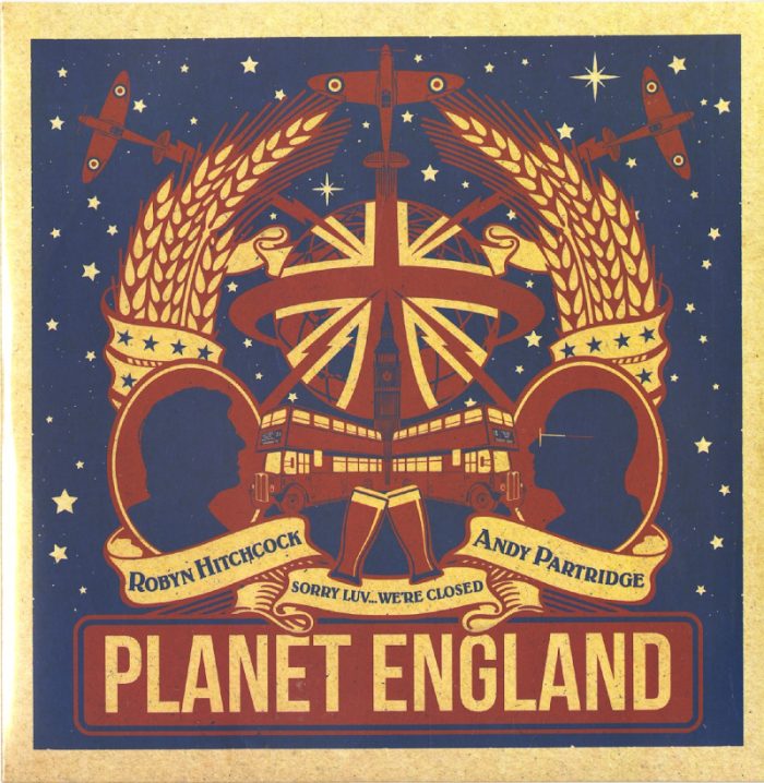 Robyn Hitchcock and Andy Partridge - Planet England - 10" Vinyl EP, Ape House Uk, 2019