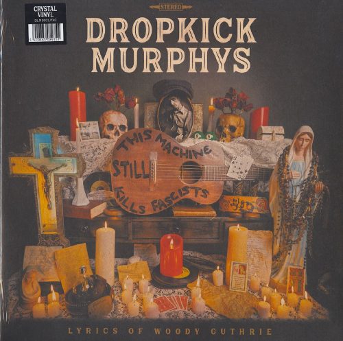 Dropkick Murphys, This Machine Still Kills Fascists, Crystal Colored Vinyl, LP, Dummy Luck Music, 2022