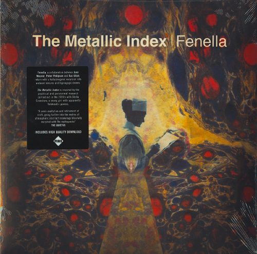 Fenella, The Metallic Index, Vinyl, LP, Fire Records, Import, 2022