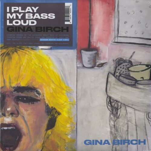 Gina Birch, I Play My Bass Loud, Limited Edition Clear Colored Vinyl, LP, Third Man Records, 2023