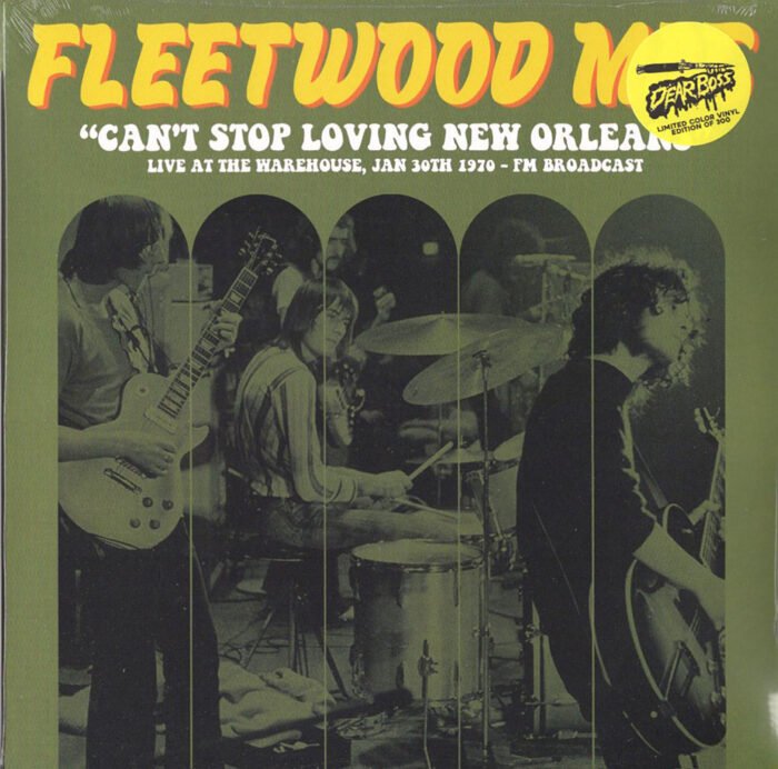 Fleetwood Mac, Can't Stop Loving New Orleans, Live Jan 30 1970, FM, Vinyl, LP, Dear Boss, 2023 - Limited Yellow Splatter Colored Vinyl