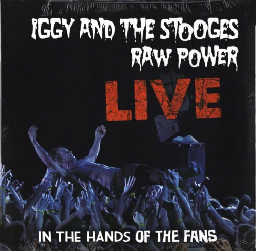 Iggy Pop, Raw Power Live: In The Hands Of The Fans, Blue Colored Vinyl, LP, MVD Audio, 2023