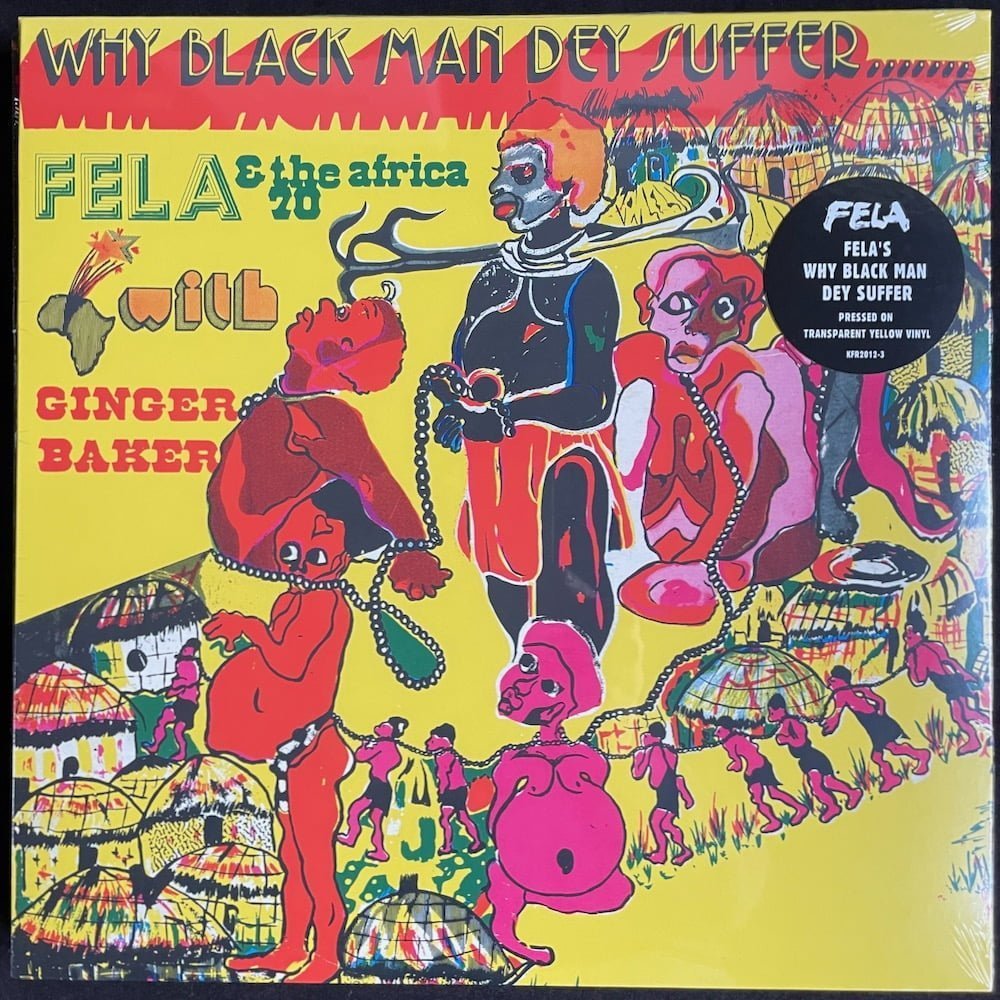 Fela Kuti - Why Black Men They Suffer - Limited Edition Yellow Vinyl, LP, Knitting Factory Records, 2024